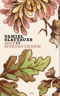 Mot nordavinden av Daniel Glattauer