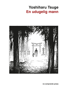 Omslaget til "En udugelig mann" av Yoshiharu Tsuge